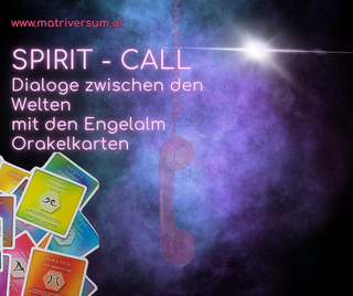 SPIRIT-CALL - DIALOG ZWISCHEN DEN WELTEN oder Warum feinstoffliche Kommunikation kein Hokuspokus ist