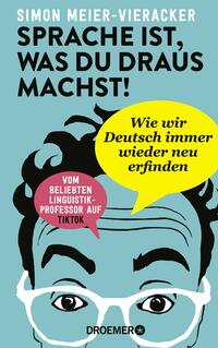 SPRACHE IST, WAS DU DRAUS MACHST! - Simon Meier-Vieracker