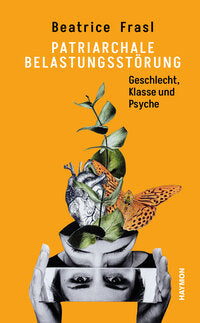 PATRIACHALE  BELASTUNGSSTÖRUNG - Beatrice Frasl