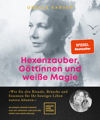 HEXENZAUBER, GÖTTINEN UND WEIßE MAGIE - Ursula Karven