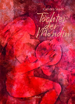 TÖCHTER DER MONDIN – Cambra Skadé