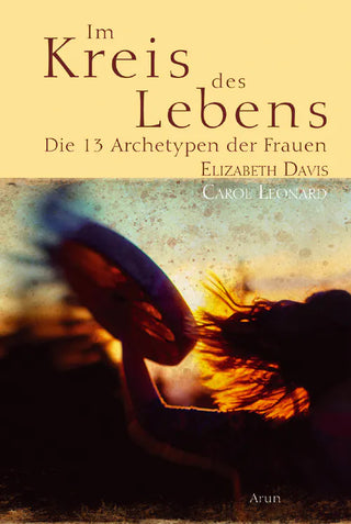 IM KREIS DES LEBENS - Elizabeth Davis & Carol Leonard (übersetzt von Frances Hoffmann)