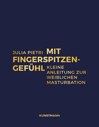 MIT FINGERSPITZENGEFÜHL - Julia Pietri, übersetzt von Sina de Malafosse