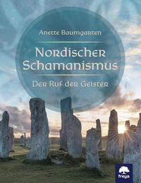 NORDISCHER SCHAMANISMUS - Anette Baumgarten